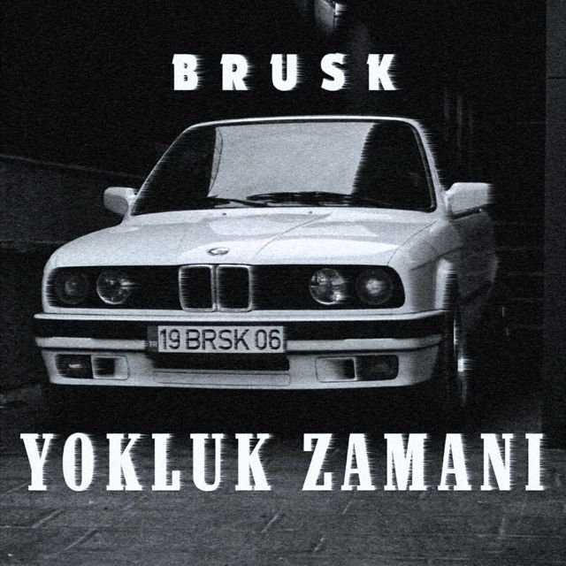 Brusk - 'YOKLUK ZAMANI' [Ringtone]