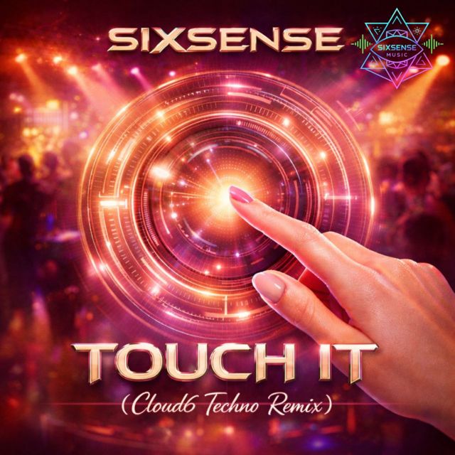 Sixsense - 'Touch It (Cloud6 Techno Remix) (feat. Cloud6)' [Ringtone]