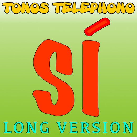 Tonos Telefono - 'Si (Long Version)' [Ringtone]