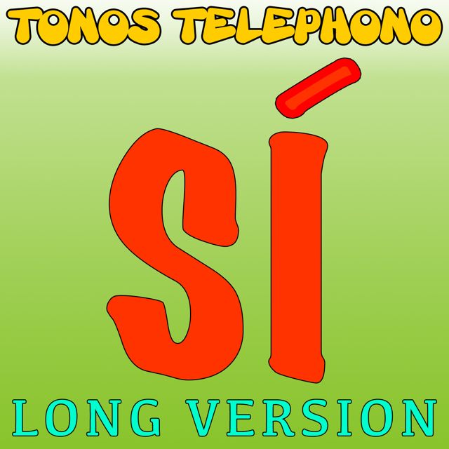 Tonos Telefono - 'Si (Long Version)' [Ringtone]