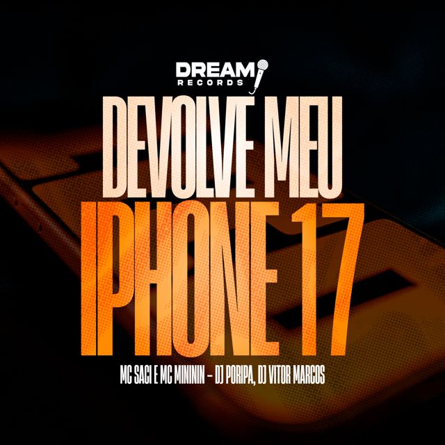 DJ PORIPA - 'Devolve meu Iphone 17 (feat. DJ VITOR MARCOS & MC Saci & Mc Mininin)' [Ringtone]