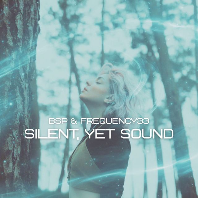 BSP - 'Silent, Yet Sound (feat. FREQUENCY33)' [Ringtone]