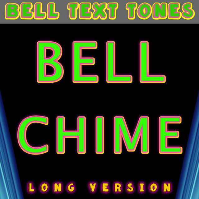 Bell Text Tones - 'Bell Chime Long Version' [Ringtone]