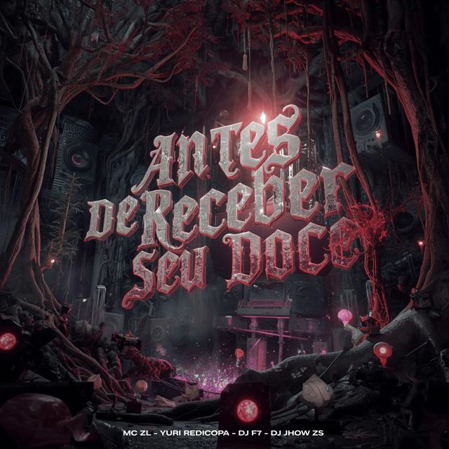 DJ F7 - 'ANTES DE RECEBER SEU DOCE (feat. DJ JHOW ZS & MC ZL & Yuri Redicopa)' [Ringtone]