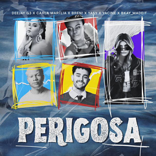 Deejay G3 - 'Perigosa (feat. Carla Marília & BREN! & YASY & Yacine & Bkay_madeit)' [Ringtone]