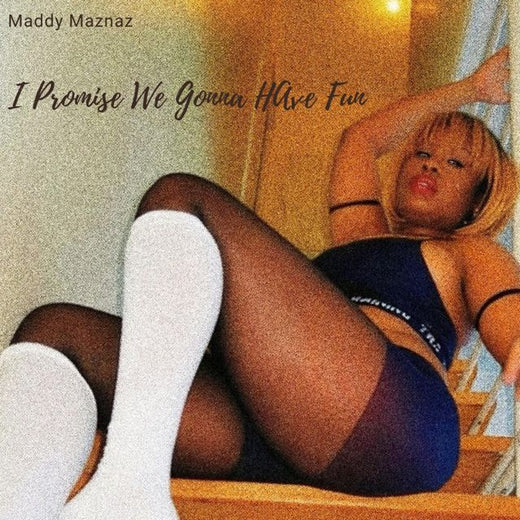 Maddy Maznaz - 'I Promise We Gonna Have Fun' [Ringtone]