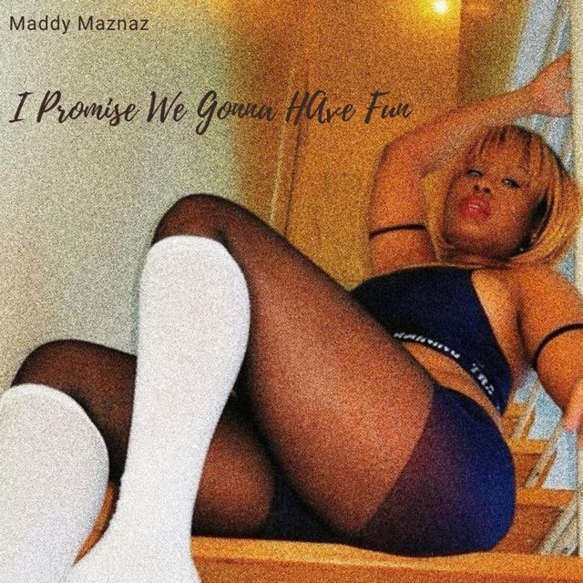 Maddy Maznaz - 'I Promise We Gonna Have Fun' [Ringtone]