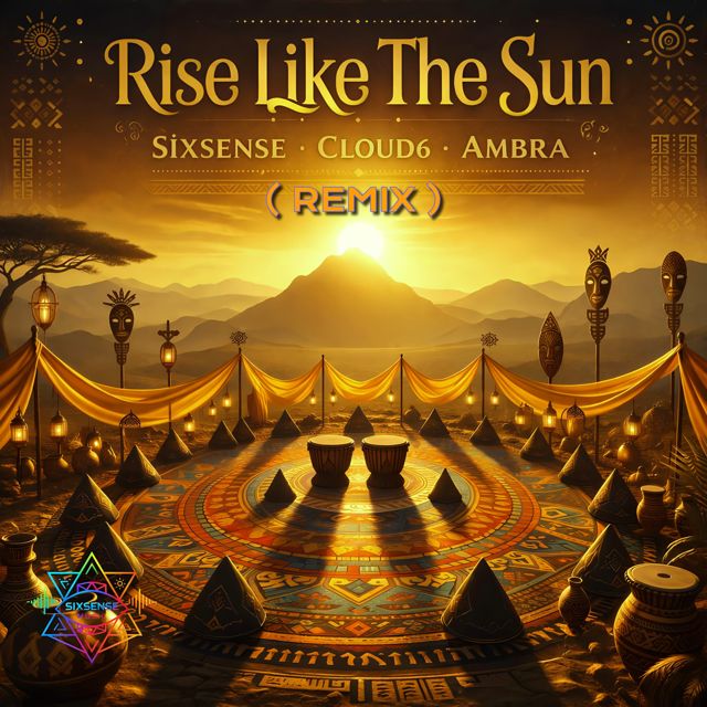 Sixsense - 'Rise Like The Sun (Remix) (feat. Cloud6 & Ambra)' [Ringtone]