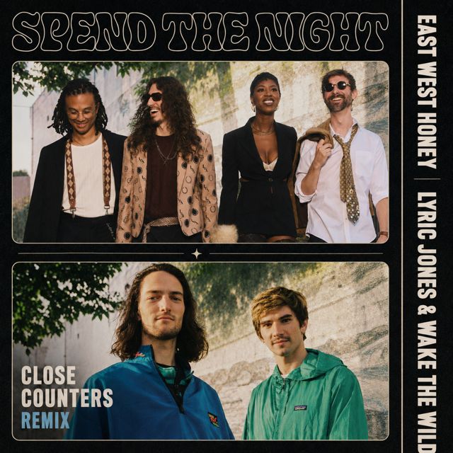 Close Counters - 'Spend The Night (Close Counters Remix) (feat. Lyric Jones & Wake The Wild & EAST WEST HONEY)' [Ringtone]