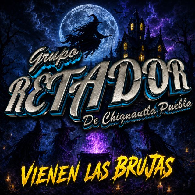 Grupo Retador De Chignautla Puebla - 'Viene Las Brujas' [Ringtone]