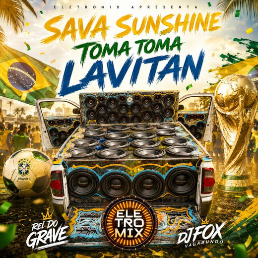 REI DO GRAVE - 'SAVA SUNSHINE TOMA TOMA LAVITAN (feat. Dj Fox Vagabundo & Eletromix)' [Ringtone]