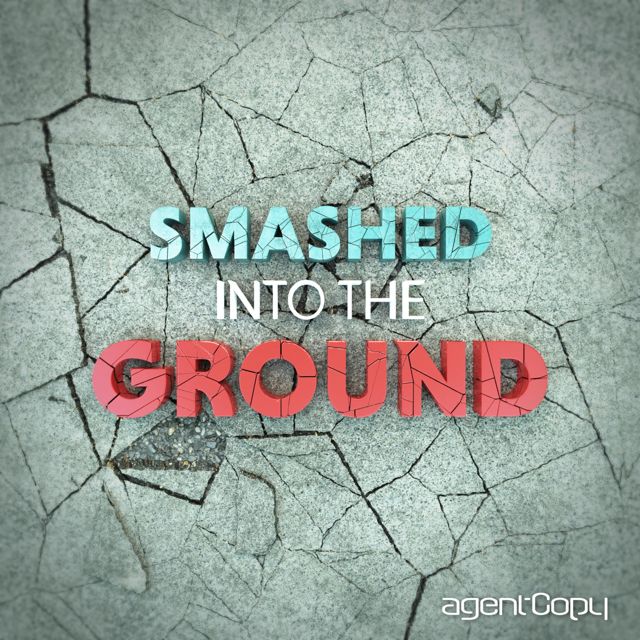 Agentcopy - 'Smashed Into The Ground' [Ringtone]