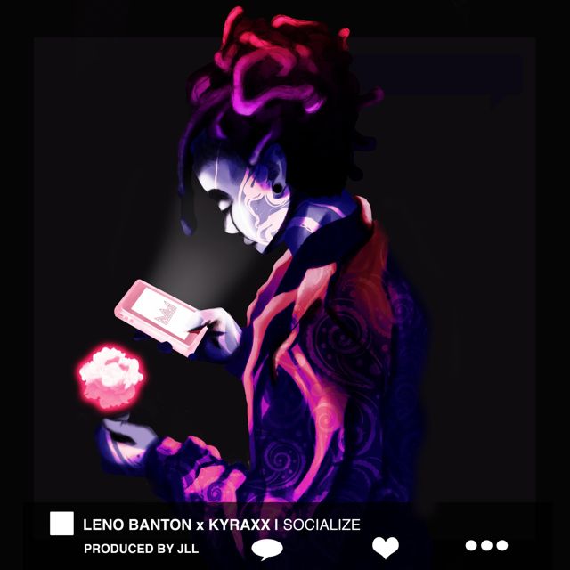 Leno Banton - 'Socialize (feat. Kyraxx)' [Ringtone]