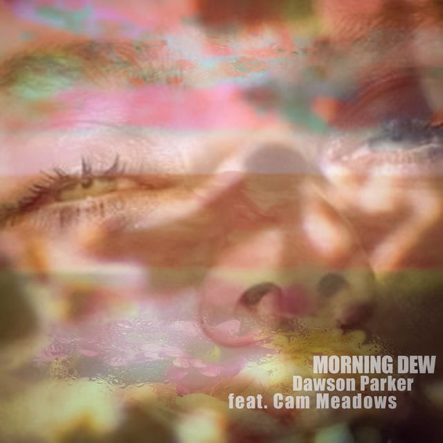 Dawson Parker - 'Morning Dew' [Ringtone]