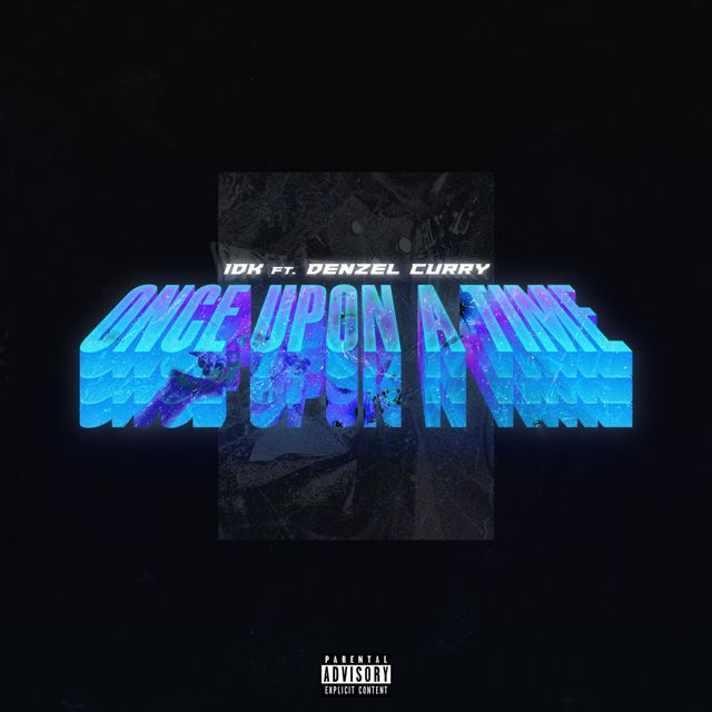 Idk - 'ONCE UPON A TIME (FREESTYLE)' [Ringtone]