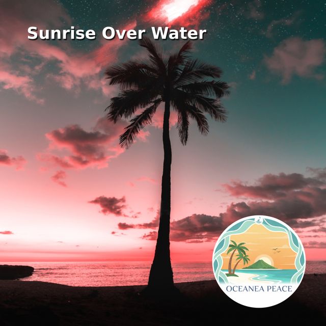 Oceanea Peace - 'Sunrise Over Water' [Ringtone]