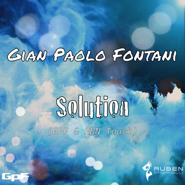 Gian Paolo Fontani - 'Solution (GPF & RBN Touch) (feat. Ruben Paganelli)' [Ringtone]