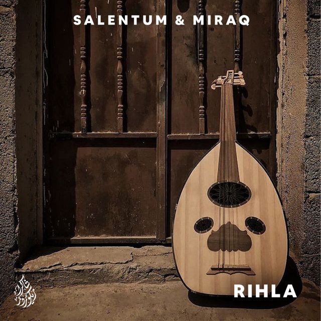Salentum - 'Rihla (feat. Miraq)' [Ringtone]