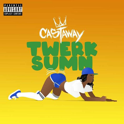 Castaway - 'Twerk Sumn' [Ringtone]