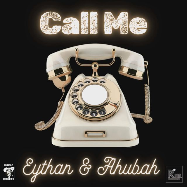 Eythan Ben Yis'rael - 'Call Me (feat. Ahubah)' [Ringtone]