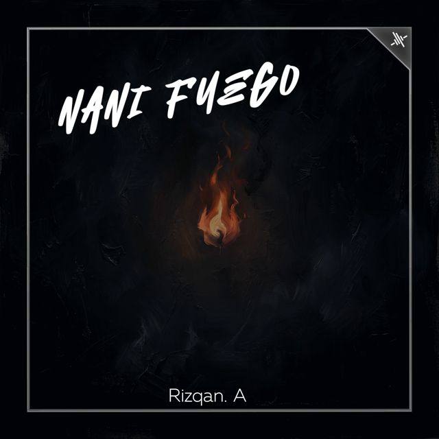 Rizqan. A - 'Nani Fuego' [Ringtone]