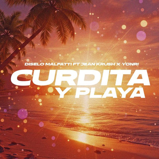 DiseloMalfatti - 'Curdita Y Playa (feat. Yonri & Jean Krush)' [Ringtone]