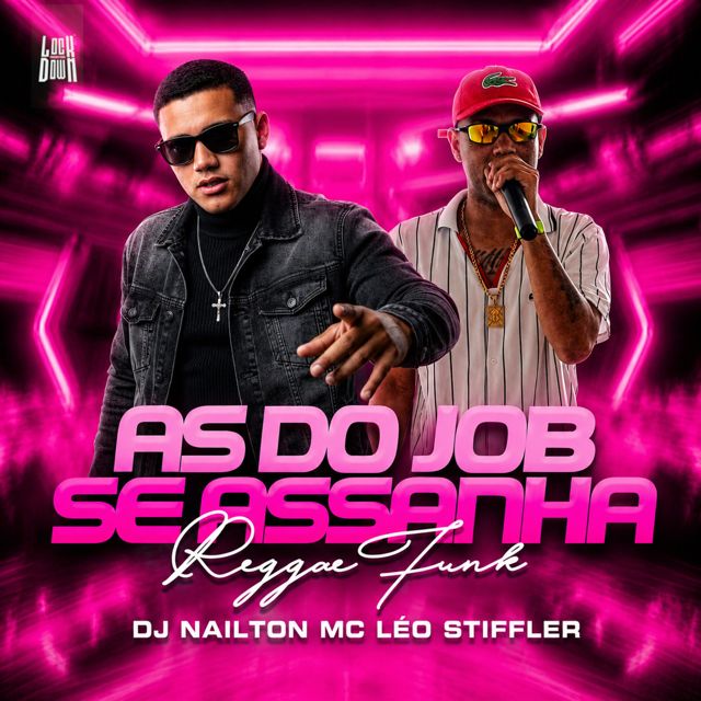 Dj Nailton - 'As Do Job Se Assanha (feat. Mc Léo Stiffler)' [Ringtone]