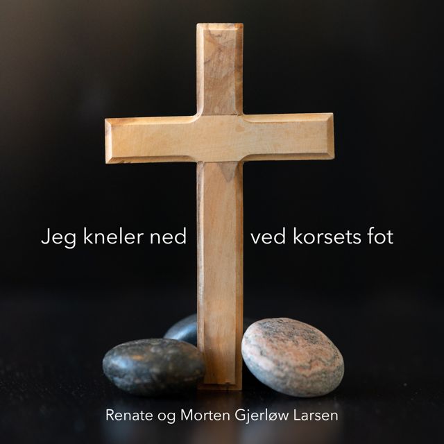 Renate Gjerløw Larsen - 'Jeg Kneler Ned Ved Korsets Fot (feat. Morten Gjerløw Larsen)' [Ringtone]