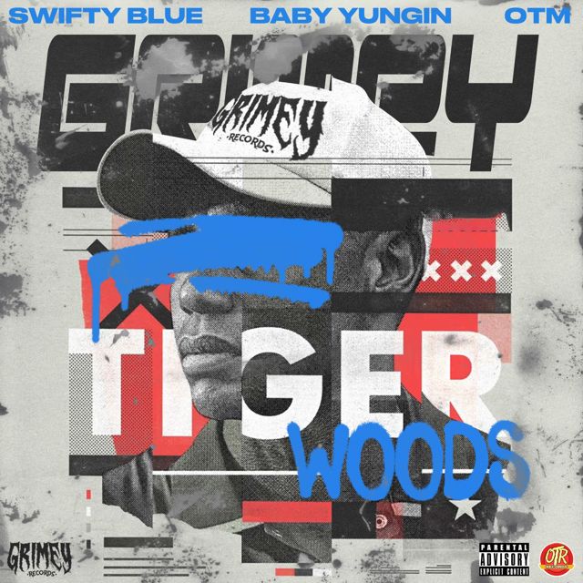 Swifty Blue - 'Tiger Woods (feat. Otm, Baby Yungin)' [Ringtone]