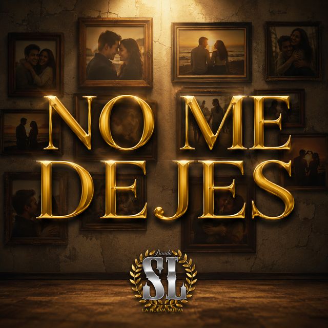 Banda SL La Nueva Nueva - 'No Me Dejes' [Ringtone]