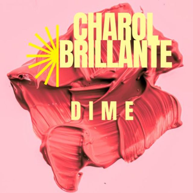 Charol Brillante - 'DIME' [Ringtone]