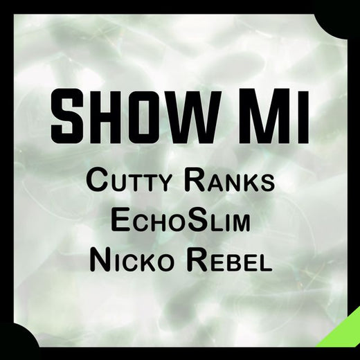EchoSlim - 'Show Mi (feat. Nicko Rebel & Cutty Ranks)' [Ringtone]