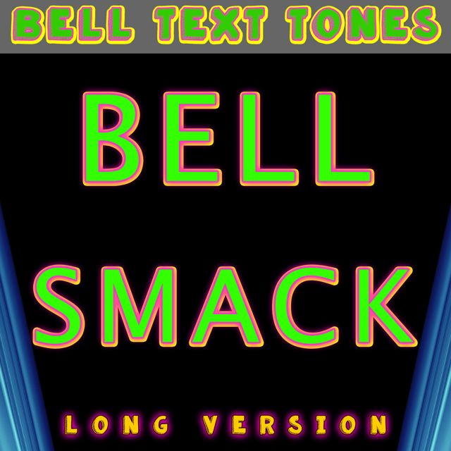 Bell Text Tones - 'Bell Smack Long Version' [Ringtone]