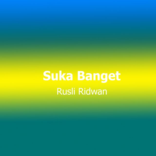 Rusli Ridwan - 'Suka Banget' [Ringtone]