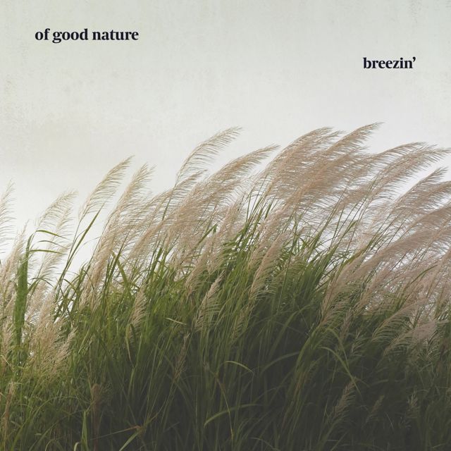 Of Good Nature - 'Breezin'' [Ringtone]