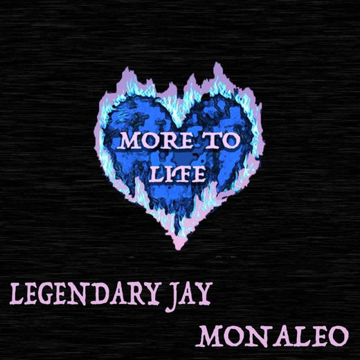 Legendary Jay - 'More To Life (feat. Monaleo)' [Ringtone]
