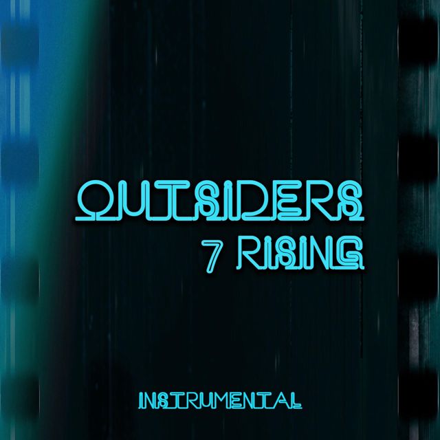 7 Rising - 'Outsiders (Instrumental)' [Ringtone]