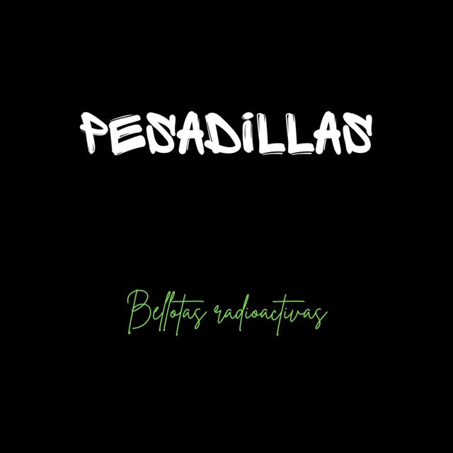 Bellotas Radioactivas - 'Pesadillas' [Ringtone]