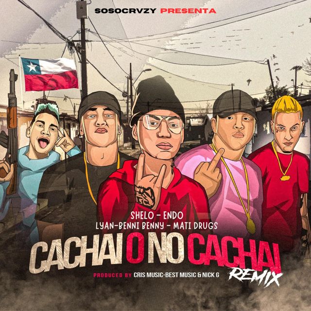 Endo - 'Cachai o No Cachai (Remix) (feat. Benny Benni & Lyan & Shelo & Mati Drugs)' [Ringtone]