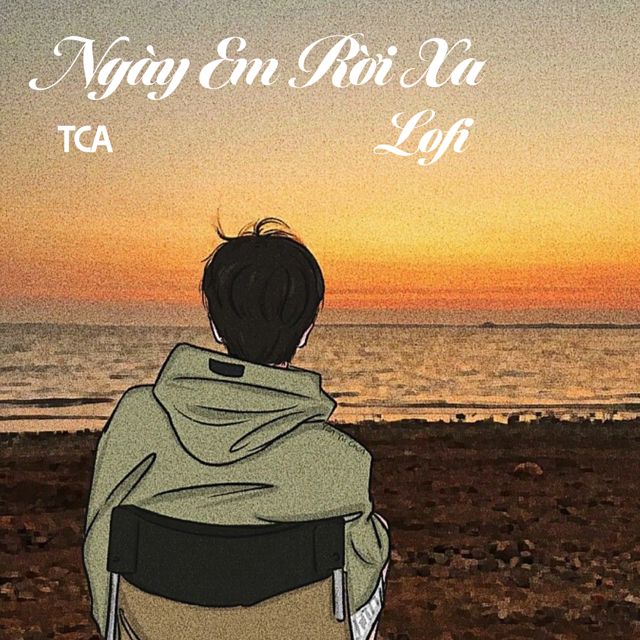 TCA - 'Ngày Em Rời Xa (Lofi)' [Ringtone]