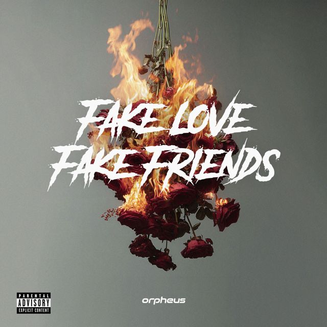 orpheus - 'Fake Love (Fake Friends)' [Ringtone]