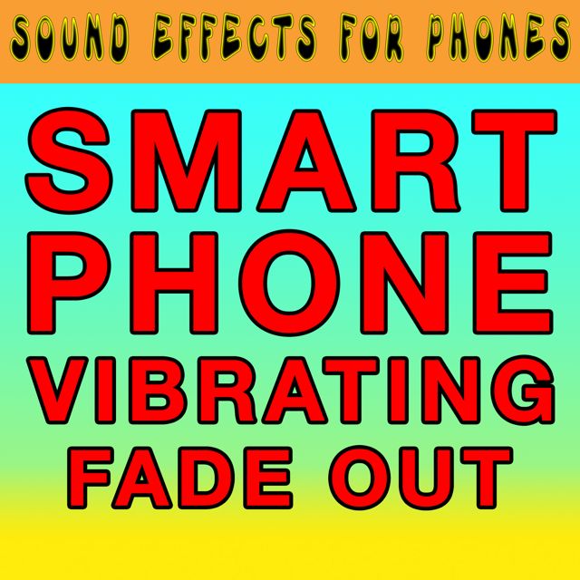 Sound Effects For Phones - 'Smart Phone Vibrating Fade Out' [Ringtone]