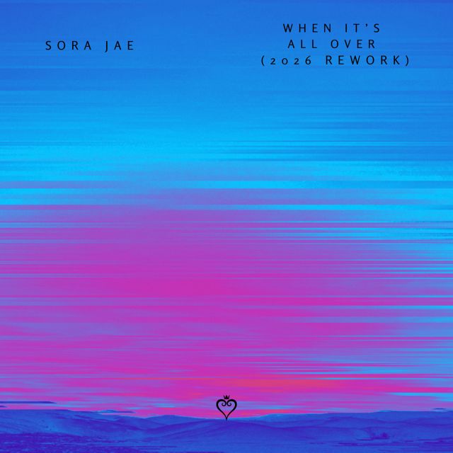Sora Jae - 'When It's All Over (2026 Rework)' [Ringtone]