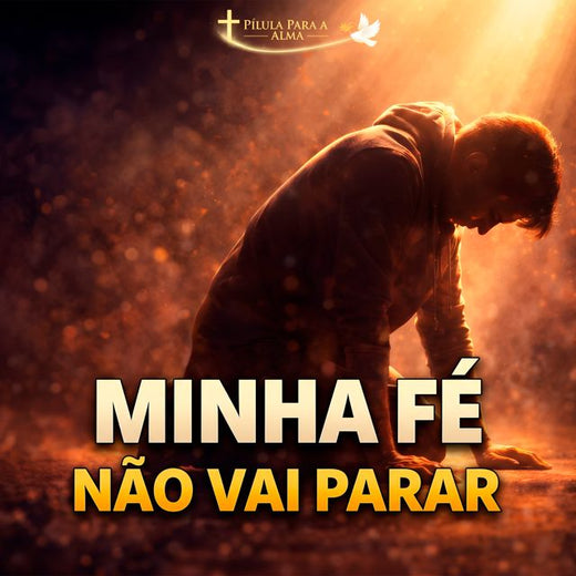 Pílula Para a Alma - 'Minha Fé Não Vai Parar (Tu Seguras Minha Mão)' [Ringtone]