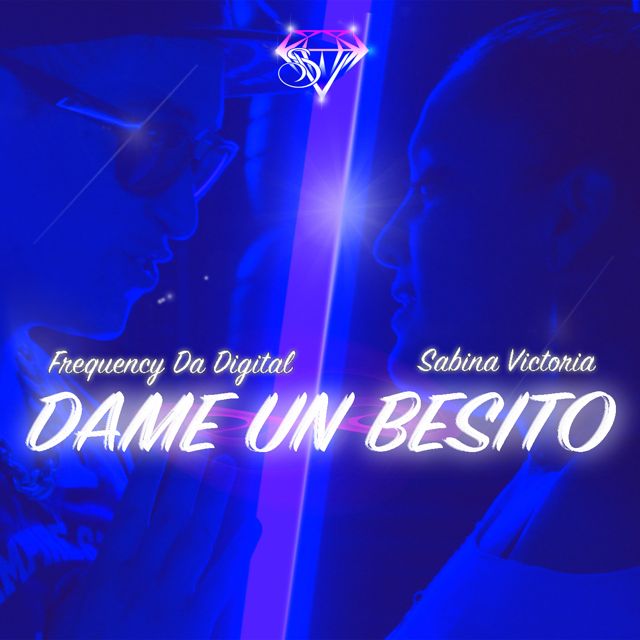 Sabina Victoria - 'Dame Un Besito (feat. Frequency Da Digital)' [Ringtone]