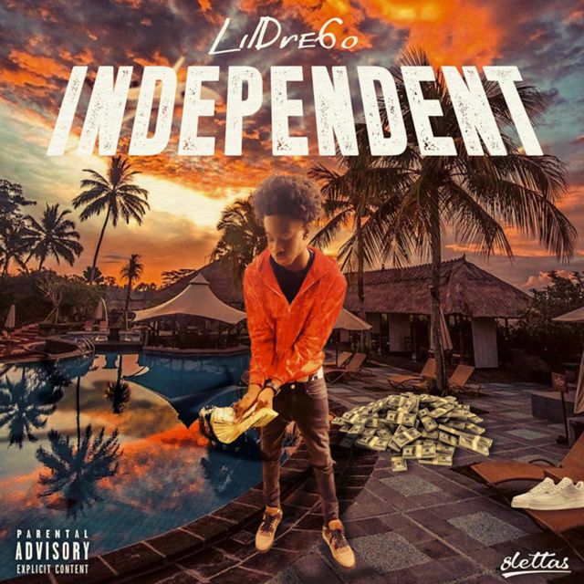 Lil Dre6O - 'INDEPENDENT' [Ringtone]