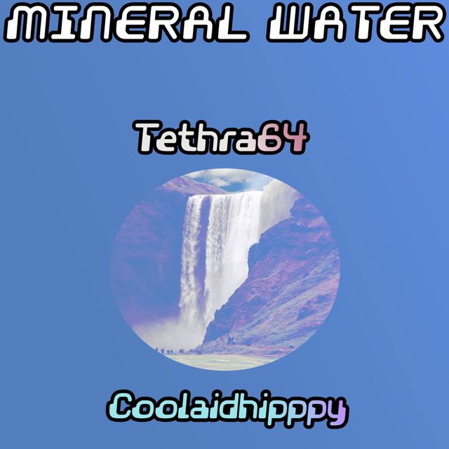 Coolaidhippy - 'Mineral Water (feat. Tethra64)' [Ringtone]