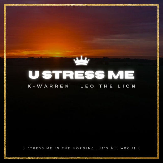 K-Warren - 'U Stress Me (Club Vocal) (feat. Leo The Lion)' [Ringtone]