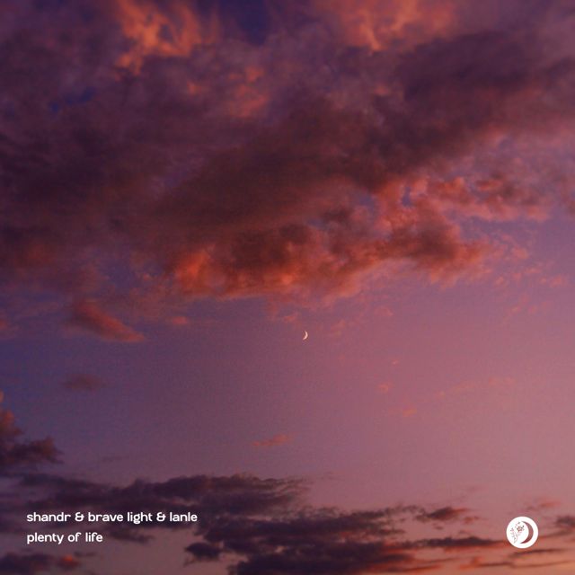 shandr - 'Plenty of Life (feat. Brave Light & Lanle)' [Ringtone]