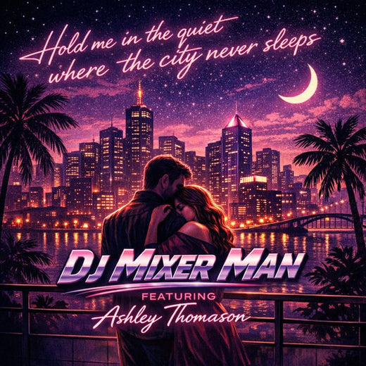 DJ Mixer Man - 'Hold me in the quiet where the city never sleeps (feat. Ashley Thomason)' [Ringtone]